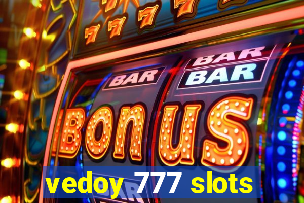 vedoy 777 slots